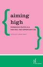 Cover: Aiming High - Policy Network, London