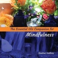 Cover: The Essential Oils Companion for Mindfullness - Magic Oxygen