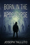 Cover: Born In The Apocalypse - Severed Press