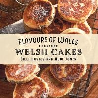 Abbildung von: The Welsh Cakes Cookbook - Graffeg Limited