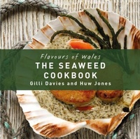 Abbildung von: The Welsh Seaweed Cook Book - Graffeg Limited