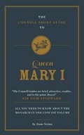 Cover: The Connell Short Guide To Queen Mary I - Connell Guides