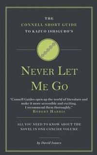 Enlarge image Cover: The Connell Short Guide To Kazuo Ishiguro's Never Let Me Go - Connell Guides