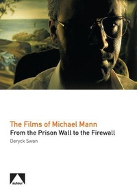 Abbildung von: The Films of Michael Mann - Auteur Publishing