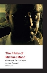 Abbildung von: The Films of Michael Mann - Auteur Publishing