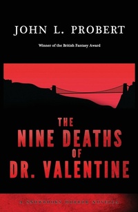 Enlarge image Cover: The Nine Deaths of Dr Valentine - Snowbooks Ltd