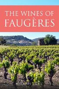 Enlarge image Cover: The wines of Faugeres - Infinite Ideas Limited