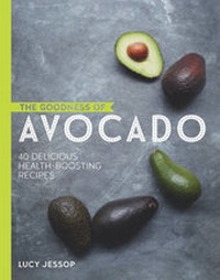 Enlarge image Cover: The Goodness of Avocado - Kyle Books