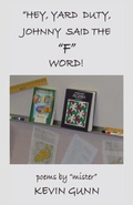 Cover: Hey, Yard Duty, Johnny said the "F" Word - Finishing Line Press