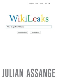 Enlarge image Cover: When Google Met WikiLeaks - Or Books