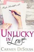 Cover: Unlucky in Love - Carmen DeSousa