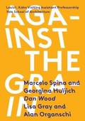Cover: Against the Grain - Actar Publishers