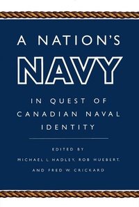 Enlarge image Cover: Nation's Navy - McGill-Queen's University Press