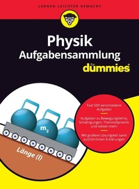 Abbildung von: Aufgabensammlung Physik für Dummies - Wiley-VCH