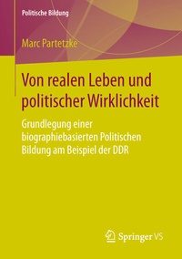 Abbildung von: Von realen Leben und politischer Wirklichkeit - Springer VS