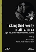 Cover: Tackling Child Poverty in Latin America - Rights and Social Protection in Unequal Societies - ibidem