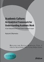 Cover: Academic Culture: An Analytical Framework for Un - A Case Study about the Social Science Academe in Japan - ibidem