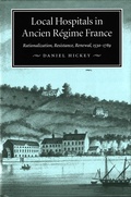 Cover: Local Hospitals in Ancien Regime France - McGill-Queen's University Press