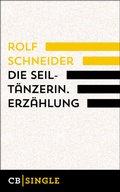 Cover: Die Seilt&auml;nzerin. Story - CulturBooks Verlag