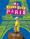 Cover: My first trip to Paris. A family's travel survival guide - SIME Books