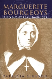 Abbildung von: Marguerite Bourgeoys and Montreal, 1640-1665 - McGill-Queen's University Press