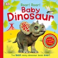 Cover: Roar! Roar! Baby Dinosaur - DK Children