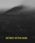 Cover: Detroit After Dark - Yale University Press