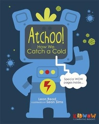 Enlarge image Cover: KIDWOW: Atchoo! How We Catch A Cold - Franklin Watts Ltd