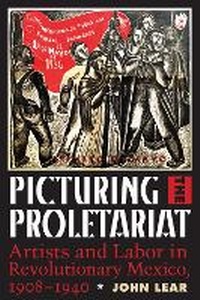Enlarge image Cover: Picturing the Proletariat - University of Texas Press
