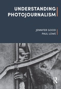 Cover: Understanding Photojournalism - Bloomsbury Academic