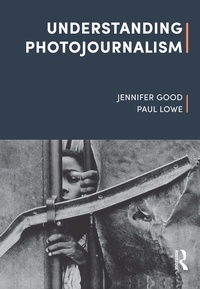 Abbildung von: Understanding Photojournalism - Bloomsbury Academic