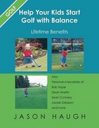 Abbildung von: Help Your Kids Start Golf with Balance - Trafford Publishing