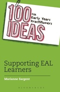 Cover: 100 Ideas for Early Years Practitioners: Supporting EAL Learners - Bloomsbury Education