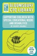 Cover: Bloomsbury CPD Library: Supporting Children with Special Educational Needs and Disabilities - Bloomsbury Education