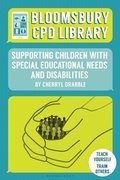 Cover: Bloomsbury CPD Library: Supporting Children with Special Educational Needs and Disabilities - Bloomsbury Education