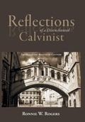 Cover: Reflections of a Disenchanted Calvinist - WestBow Press
