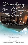 Cover: LAUGHING At The Days To Come - Xulon Press
