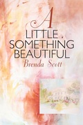 Cover: A Little Something Beautiful - Balboa Press