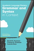 Cover: Academic Language Mastery: Grammar and Syntax in Context - Corwin Press Inc