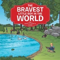Cover: The Bravest Little Boy In The World - WestBow Press