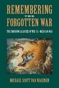 Cover: Remembering the Forgotten War - University of Massachusetts Press