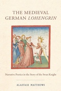 Cover: The Medieval German Lohengrin - Camden House Inc