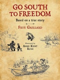 Cover: Go South to Freedom - NewSouth Books
