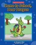 Cover: Come to School, Dear Dragon - Norwood House Press