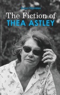 Cover: The Fiction of Thea Astley - Cambria Press