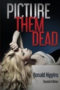 Cover: Picture Them Dead - Ronald Higgins