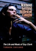 Cover: Without Getting Killed or Caught - Texas A & M University Press