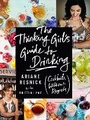 Cover: The Thinking Girl's Guide To Drinking - Regan Arts