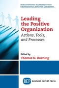Cover: Leading the Positive Organization - Business Expert Press