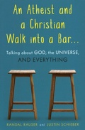 Cover: An Atheist and a Christian Walk into a Bar - Prometheus Books